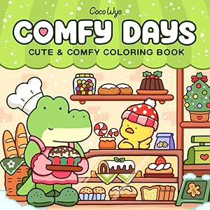 Comfy Days: Coloring Book for Adults and Teens Featuring Super Cute Animal Characters in Cozy Hygge Moments for Relaxation (Cozy Spaces Coloring) by Coco Wyo