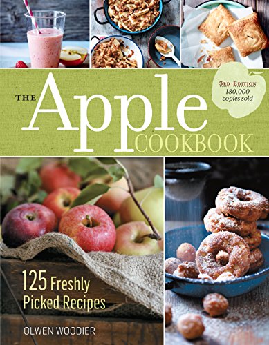 The Apple Cookbook, 3rd Edition: 125 Freshly Picked Recipes by Olwen Woodier