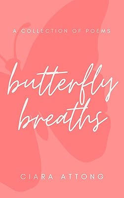 butterfly breaths: A Collection of Poems