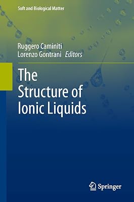 The Structure of Ionic Liquids (Soft and Biological Matter)