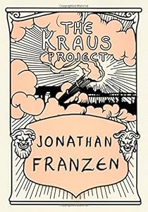 The Kraus Project: Essays by Karl Kraus