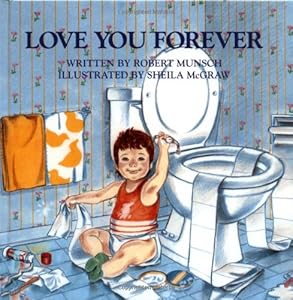 Love You Forever by Robert Munsch