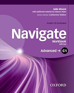 Navigate: C1 Advanced: Workbook and Audio CD with Key by Oxford University Press