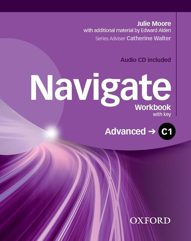 Navigate: C1 Advanced: Workbook and Audio CD with Key by Oxford University Press