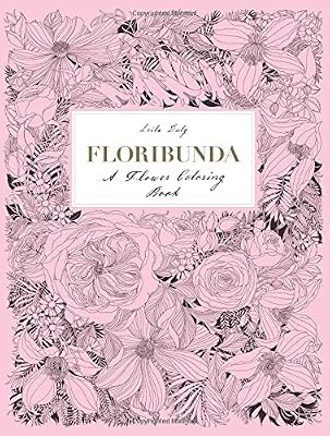 Floribunda: A Flower Coloring Book