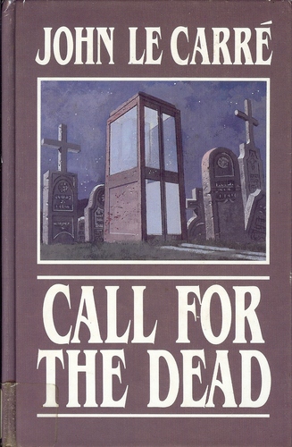 Call for the Dead by John Le Carre