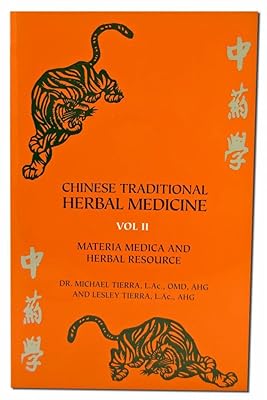 Chinese Traditional Herbal Medicine Vol.II Materia Medica and Herbal Resource