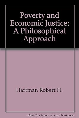 Poverty and Economic Justice: A Philosophical Approach
