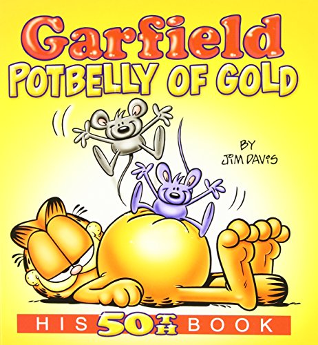 Garfield Potbelly of Gold: His 50th Book by Jim Davis