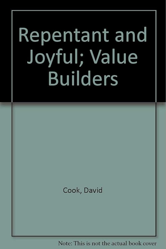Repentant and Joyful: Value Builders by David C. Cook