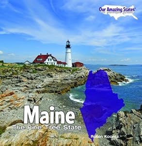 Maine: The Pine Tree State