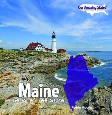 Maine: The Pine Tree State
