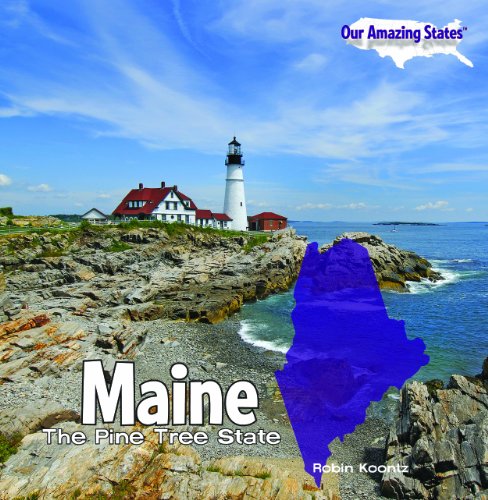 Maine: The Pine Tree State by Robin Michal Koontz