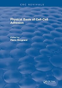 Physical Basis of Cell-Cell Adhesion by Pierre Bongrand