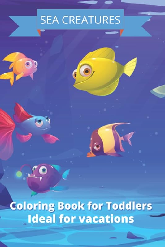 Coloring Books for Kids: Sea Life: Ocean Animals Sea Creatures Fish : Coloring Books for Toddlers, Kids, Infants, Babies, Early Learning, Preschool, ... 3-5 Ideal for the Holidays! (Wise children) by John AC