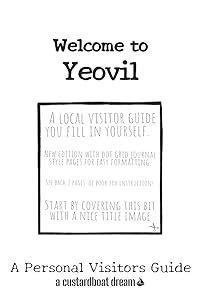 Welcome to Yeovil: A Fun DIY Visitors Guide (Welcome to... DIY Visitors Guides)
