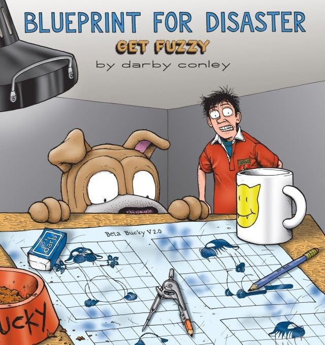 Blueprint for Disaster: A Get Fuzzy Collection by Darby Conley