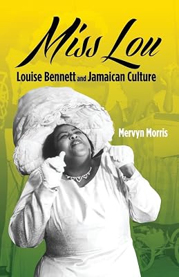 Miss Lou: Louise Bennett and Jamaican Culture