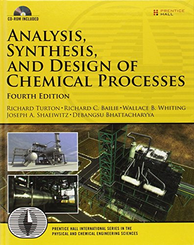 Analysis, Synthesis and Design of Chemical Processes by Richard Turton