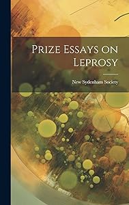 Prize Essays on Leprosy by New Sydenham Society