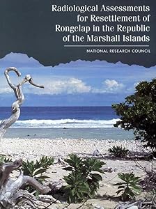 Radiological Assessments for the Resettlement of Rongelap in the Republic of the Marshall Islands