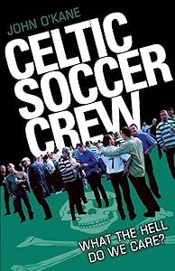 Celtic Soccer Crew by John O'Kane