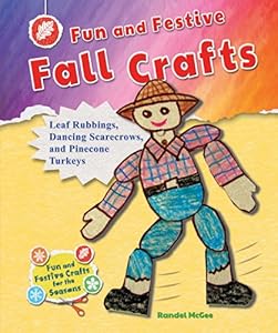 Fun and Festive Fall Crafts: Leaf Rubbings, Dancing Scarecrows, and Pinecone Turkeys
