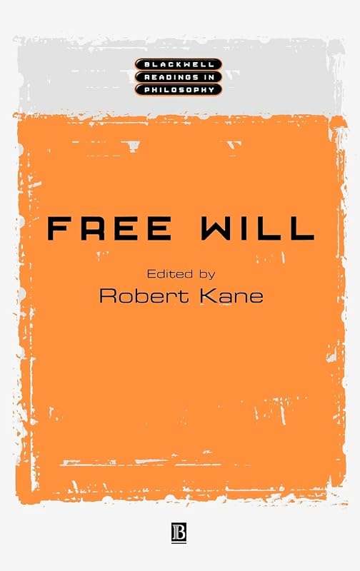 Free Will (Wiley Blackwell Readings in Philosophy) by Robert Kane