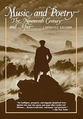 Music and Poetry: The Nineteenth Century and After (California Studies in 19th-Century Music)