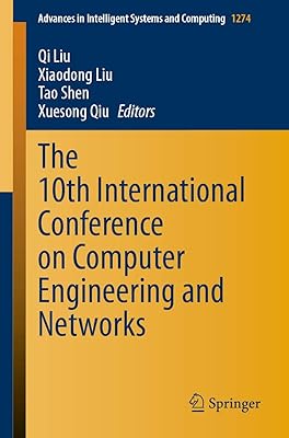 The 10th International Conference on Computer Engineering and Networks (Advances in Intelligent Systems and Computing, 1274)
