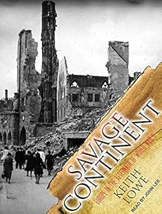 Savage Continent: Europe in the Aftermath of World War II