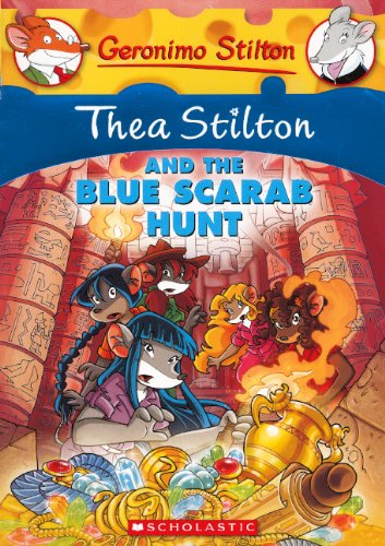 Thea Stilton And The Blue Scarab Hunt by Thea Stilton