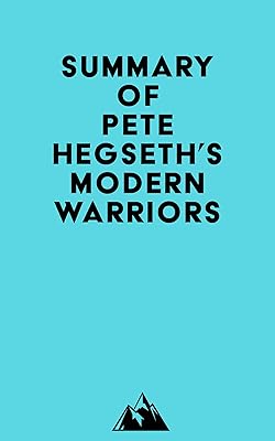 Summary of Pete Hegseth's Modern Warriors