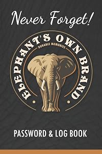 Never Forget! Elephant's Own Brand Durable Memories Password & Log Book by Kiana Louis