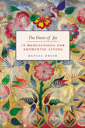 Doors of Joy: 19 Meditations for Authentic Living by Daniel Odier