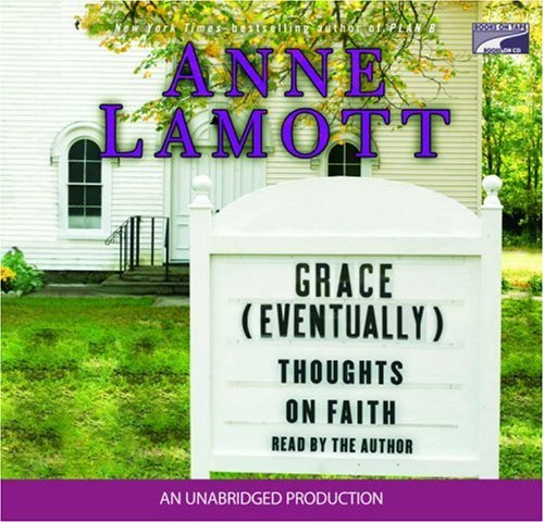 Grace (Eventually) (Lib)(CD) by Anne Lamott