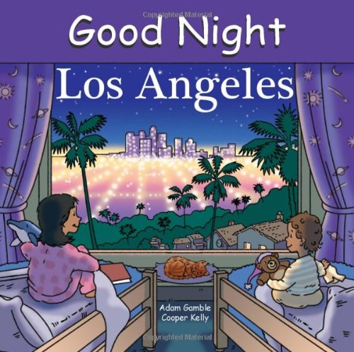 Good Night Los Angeles (Good Night Our World series) by Adam Gamble