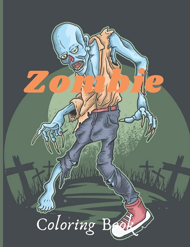 Zombie Coloring Book: Zombie Coloring Book for Everyone, Adults, Teens and Zombie Lover Gorgeous Zombie, Relaxing and Inspiration by Jennifer Crift
