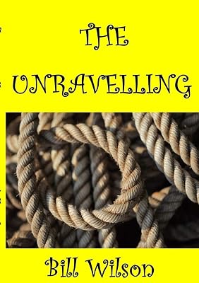 THE UNRAVELLING