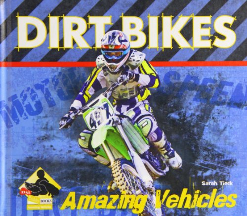Dirt Bikes by Sarah Tieck