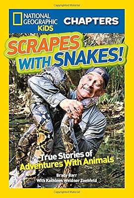 National Geographic Kids Chapters: Scrapes With Snakes: True Stories of Adventures With Animals
