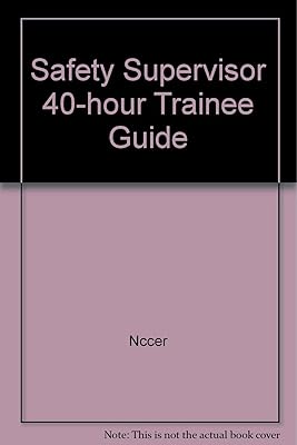 Safety Supervisor 40-Hour Trainee Guide