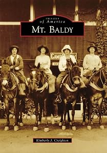 Mt. Baldy (Images of America) by Kimberly J Creighton