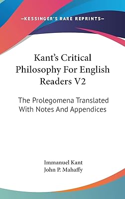Kant's Critical Philosophy For English Readers V2: The Prolegomena Translated With Notes And Appendices