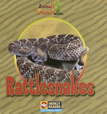 Rattlesnakes (Animals That Live in the Desert)
