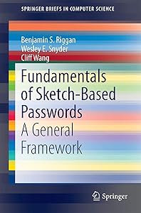 Fundamentals of Sketch-Based Passwords: A General Framework (SpringerBriefs in Computer Science) by Benjamin S. Riggan