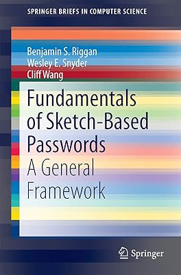 Fundamentals of Sketch-Based Passwords: A General Framework (SpringerBriefs in Computer Science)