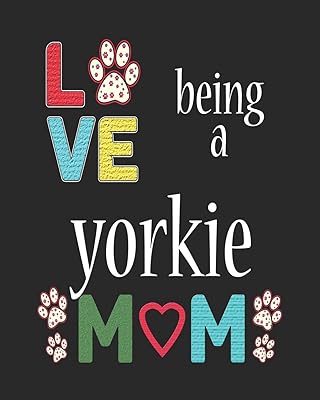 Love Being a Yorkie Mom: 12 Month Planahead Yorkshire Terrier