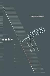 Liberal Languages: Ideological Imaginations and Twentieth-Century Progressive Thought by Michael Freeden
