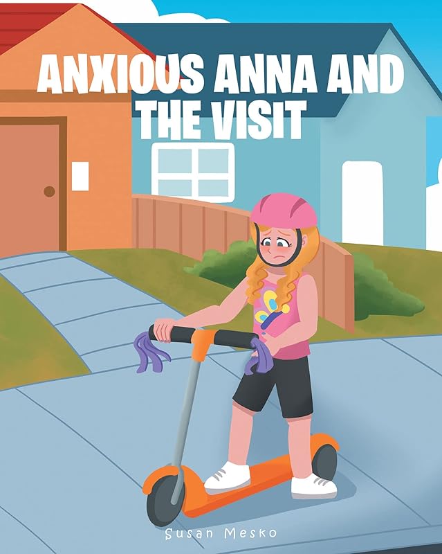 Anxious Anna And the Visit by Susan Mesko